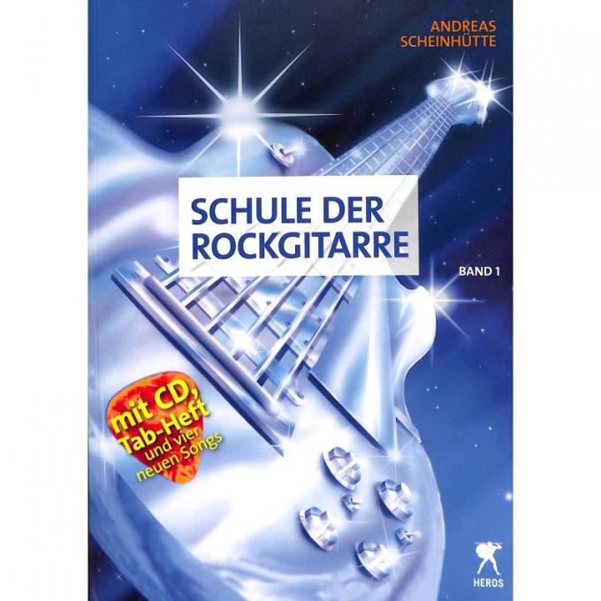 Schule der Rockgitarre, Band 1, Andreas Scheinhütte